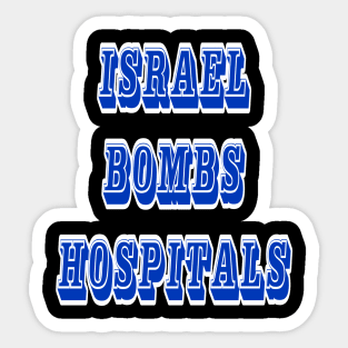 Israel Bombs Hospitals - Back Sticker